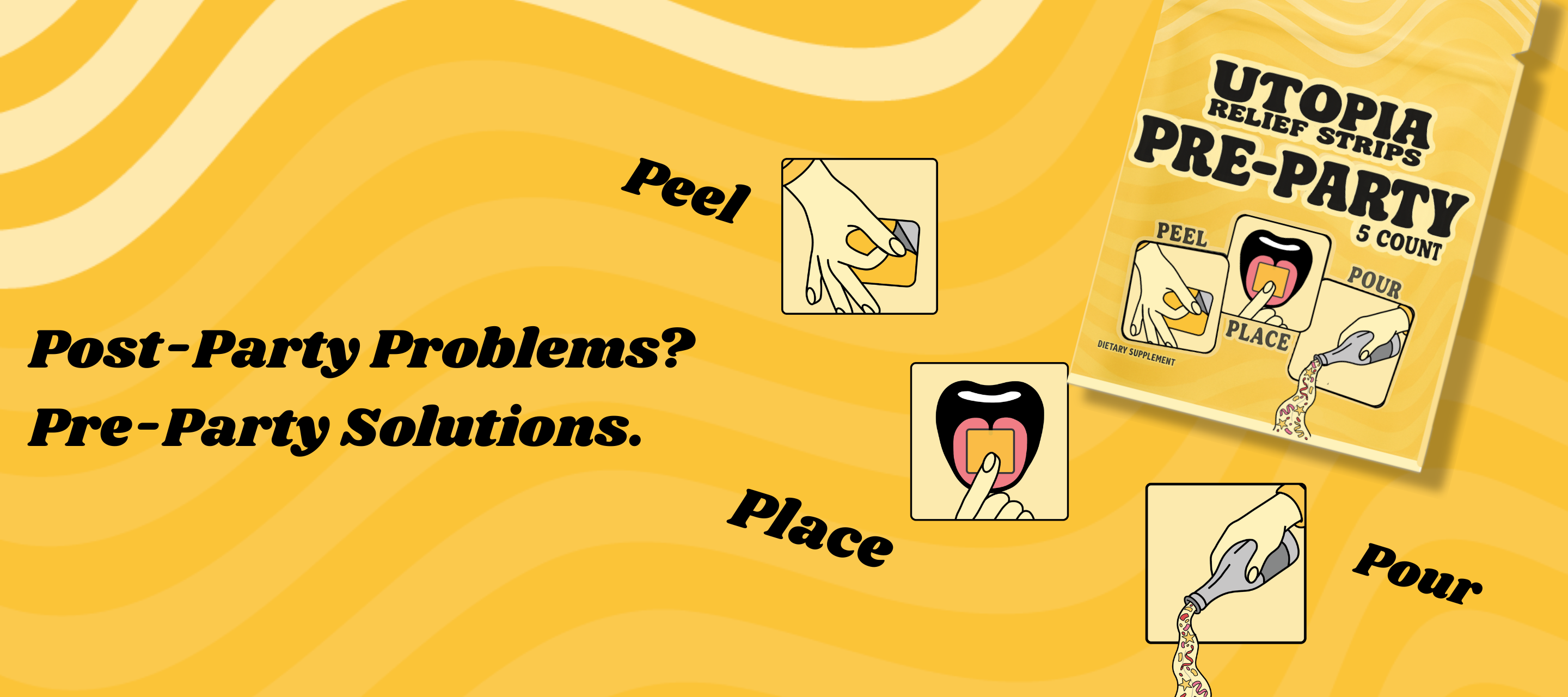 Utopia Pre-Party relief strips packaging on a yellow background with text about pre-party solutions. Peel, Place, & Pour to combat hangovers before your first beverage. 