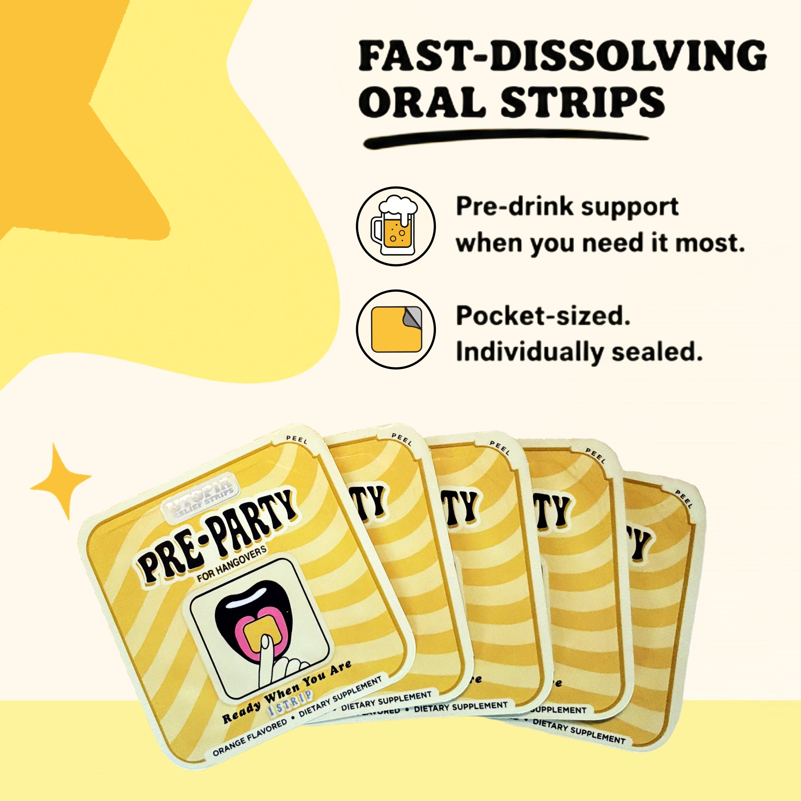Five yellow and white striped pre-party oral strips shown on a light cream background with marketing text reading 'FAST-DISSOLVING ORAL STRIPS', pre drinking support, pocket sized, individually sealed, hangover prevention 